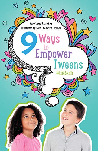 9 Ways to Empower Tweens #LifeSkills